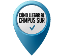 Cómo llegar al Campus Sur