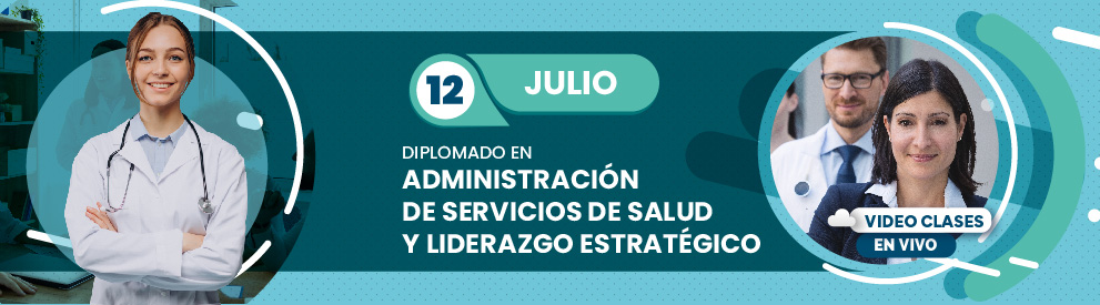 Diplomado en Administración de Servicios de Salud y Liderazgo Estratégico