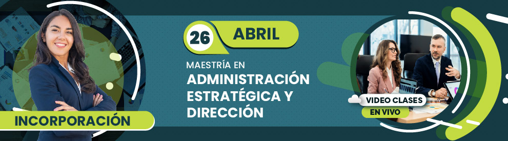 Maestría en Administración Estratégica y Dirección