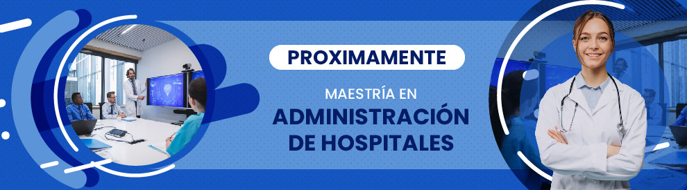 Maestría en Administración de Hospitales
